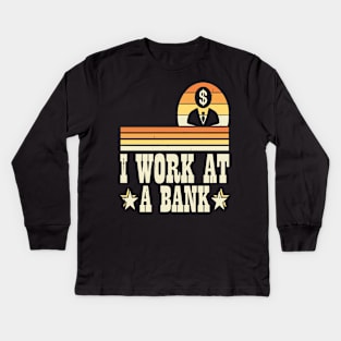 Funny Loan Officer Retro Vintage I'm a Banker Kids Long Sleeve T-Shirt